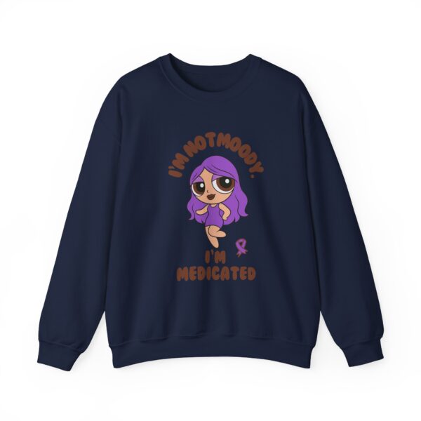 I’m Not Moody, I’m Medicated Crewneck Sweatshirt – Chronic Illness Awareness Apparel for Lupus - Image 17